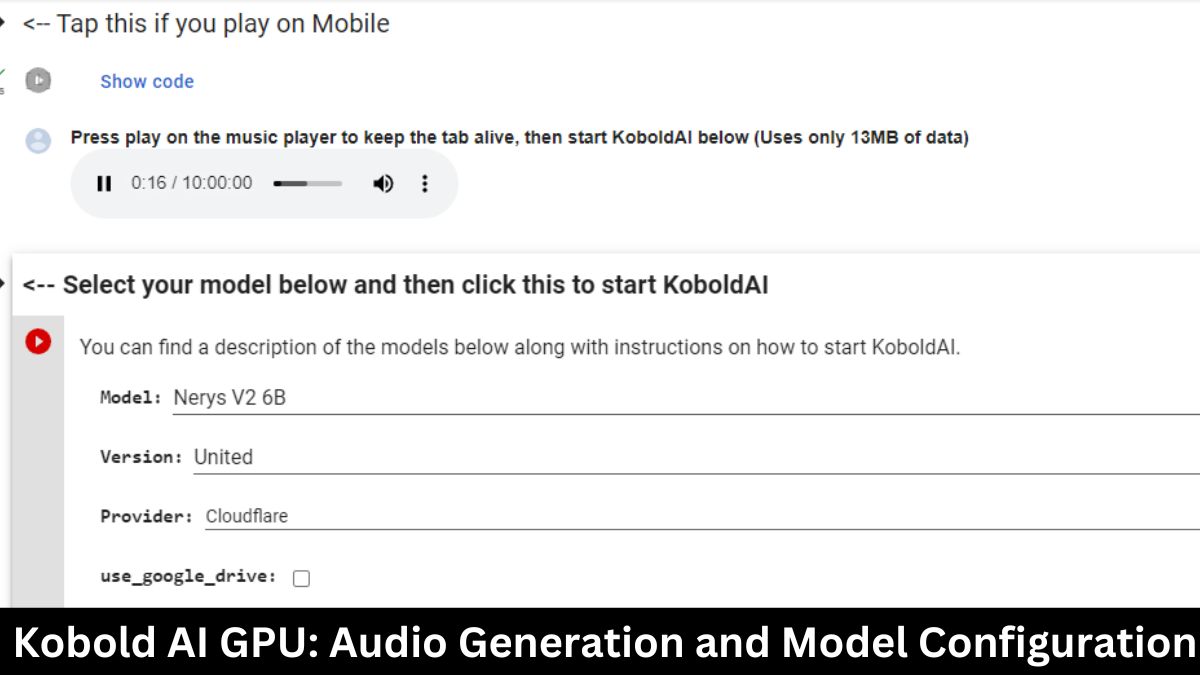  Google Colab Kobold AI GPU: Audio Generation and Model Configuration
