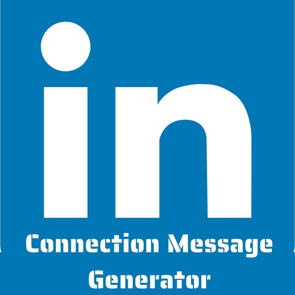 LinkedIn Connection Message Generator