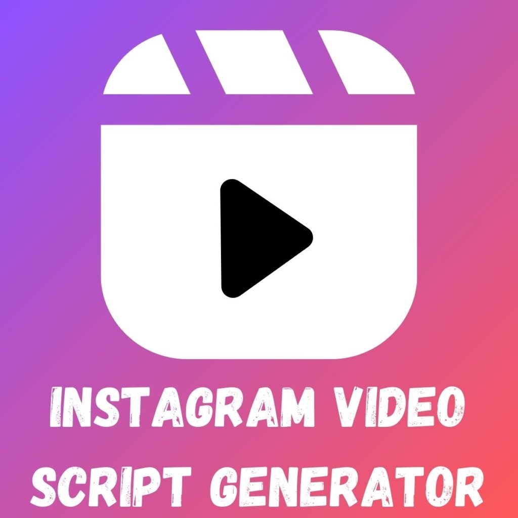 Instagram Video Script Generator