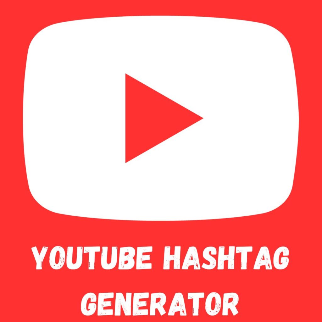 Youtube Hashtag Generator